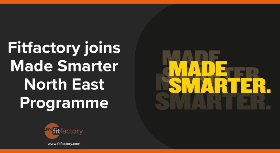 Made Smarter Selects Fitfactory as Industrial Digital Technology Advisor