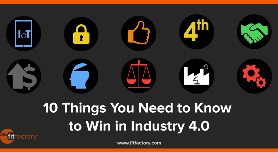 10 things you need to know to win in Industry 4.0
