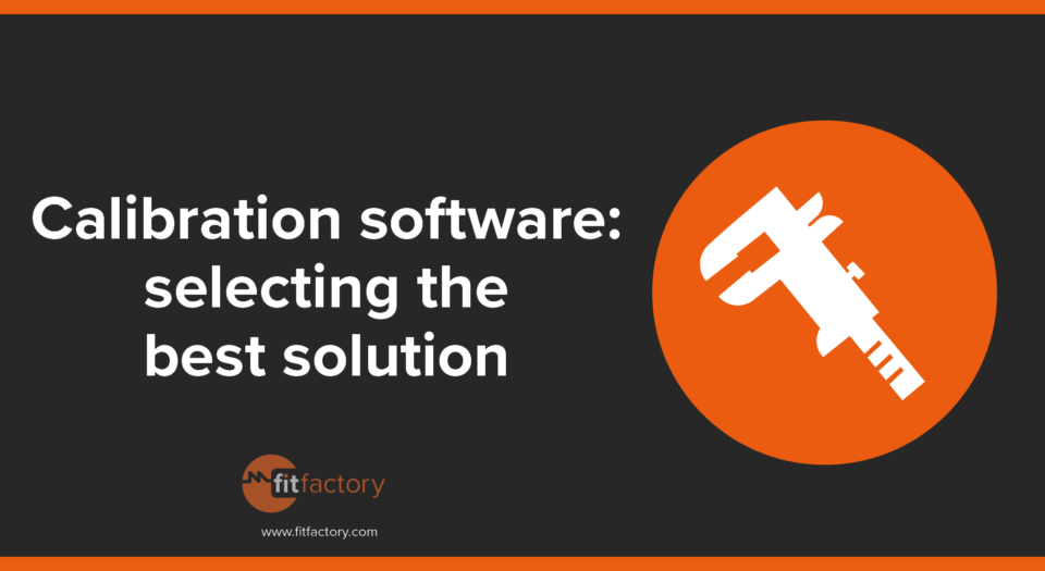 Calibration software: selecting the best solution