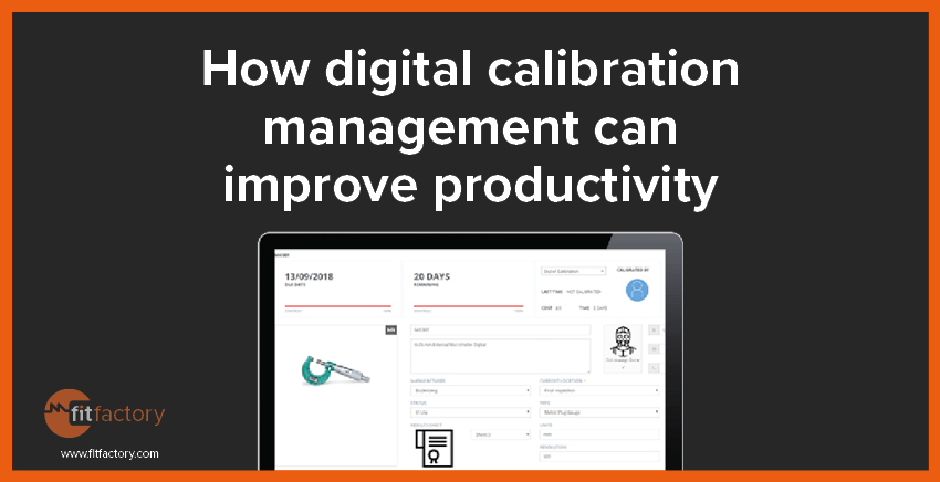 How digital calibration management can improve productivity