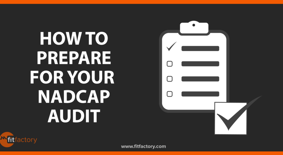 How to prepare for your Nadcap audit