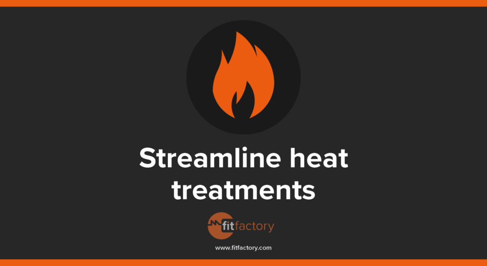 Streamline Heat Treatment Operations with the Right Software