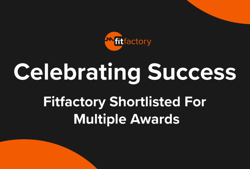 Celebrating Success: Fitfactory Shortlisted for Multiple Awards