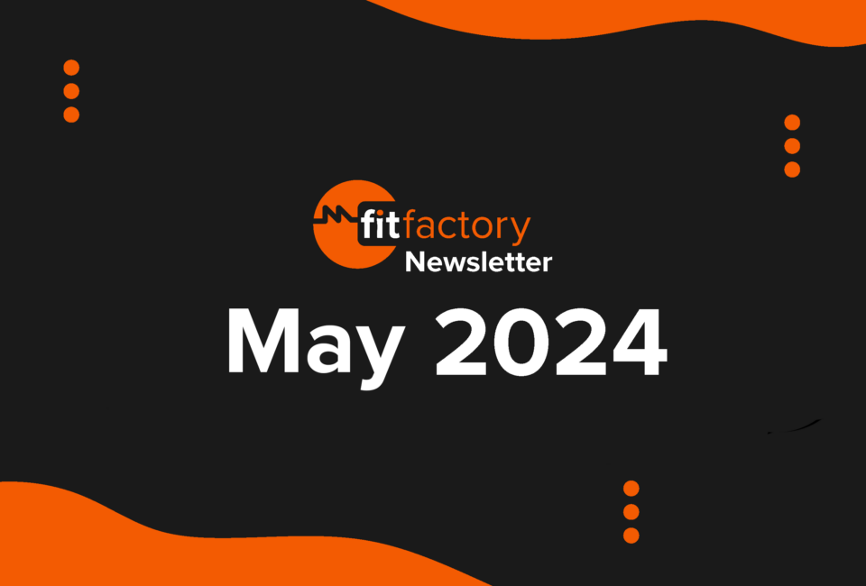 Fitfactory Newsletter May 2024